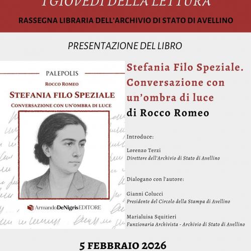 All’Archivio di Stato di Avellino, “Stefania Filo Speziale. Conversazione con un’ombra di luce”, di Rocco Romeo